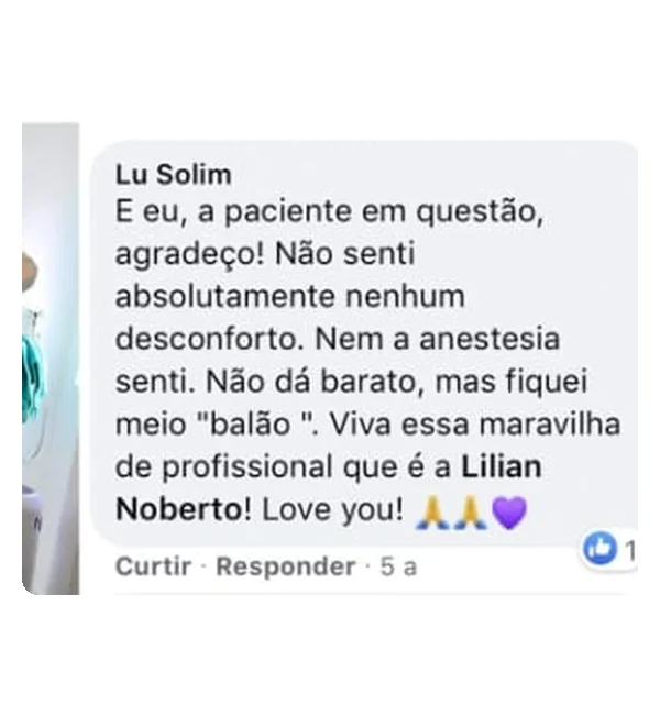 Comentário no Facebook: Lu Solim conta que não sentiu nenhum desconforto nem a anestesia, ficou meio balão e que foi uma cirurgia