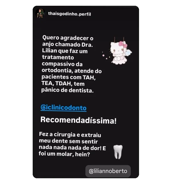 Story no Instagram: @thaisgodinho.perfil agradece a Dra. Lilian, que atende pacientes com TEA, TDAH e pânico de dentista, e conta que extraiu um molar sem sentir dor