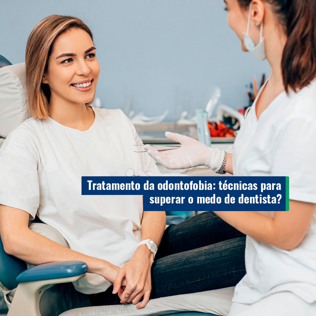 Conheça as melhores técnicas no tratamento da odontofobia